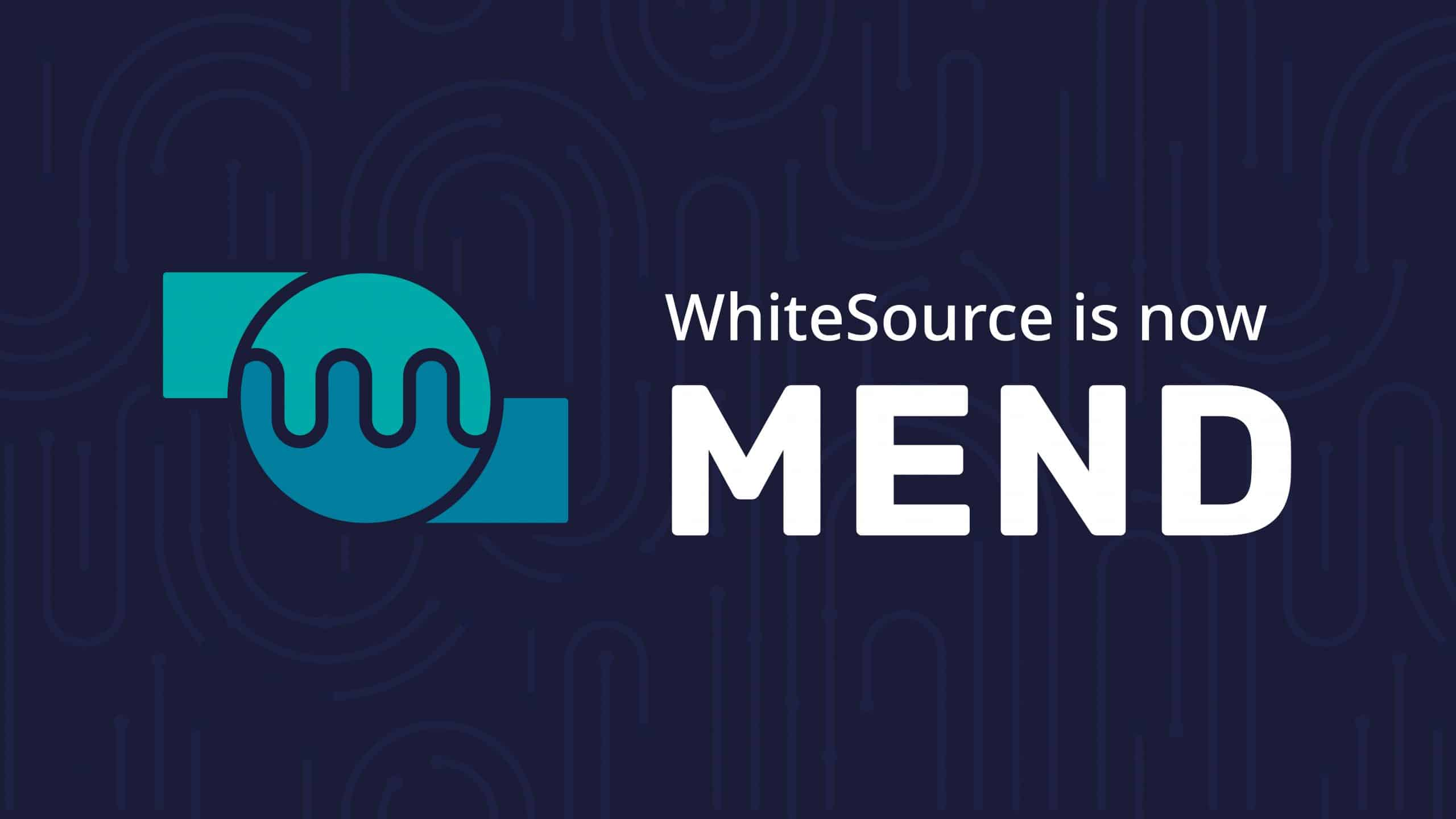 Whitesource Is Now Mend: You Code, We Cure